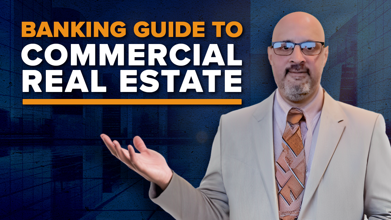 Banking Guide To Commercial Real Estate