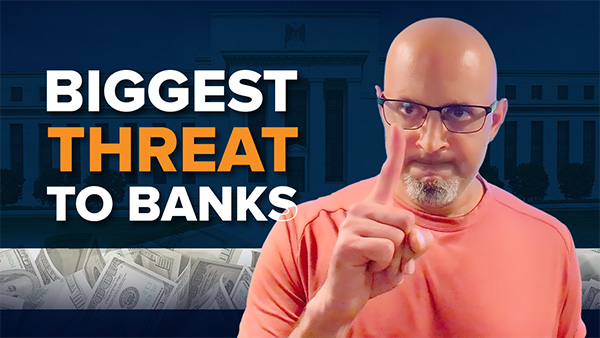 Biggest Threat to Banks